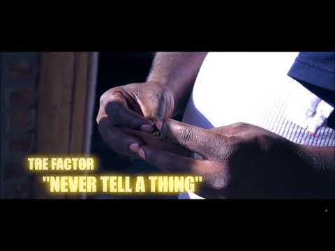 Tre Factor - Never Tell A Thing HQ