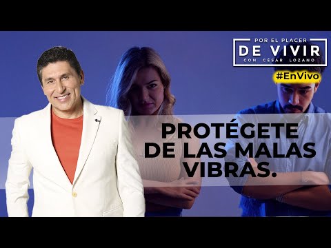 ¡Adiós a las Malas Vibras!  Aprende a Protegerte y Atraer Sólo Energía Positiva | César Lozano