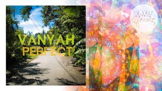 VANYAH - Perfect - Colors (Audio)