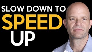 Slowing Down to Speed Up | Coach Sean Smith