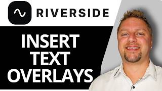 How to Insert Text Overlays | Riverside Tutorial 2026