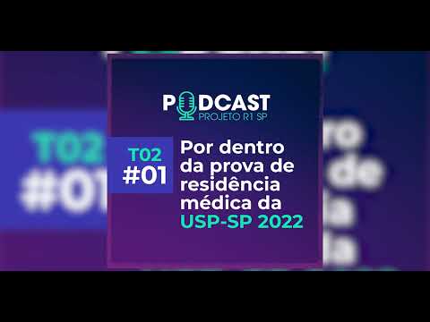 Projeto R1 - Por dentro da prova de Residência Médica da USP-SP 2022 | Áudio completo!