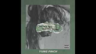 Yung Pinch - Another Day, Another Dollar (Prod. Matics)