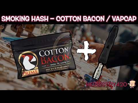 Vape Hash with Cotton Bacon: 5 Key Tips