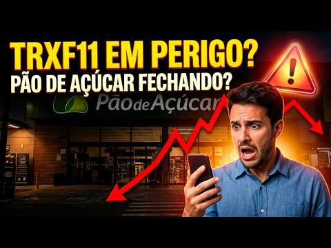 TRXF11 vai QUEBRAR Agora? Pão de Açúcar vai FECHAR ?