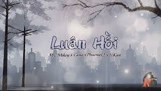 Download lagu Luân Hồi - MC Mikey x Cang x PhuongQ x HKan | Ballad | Random Melody  mp3