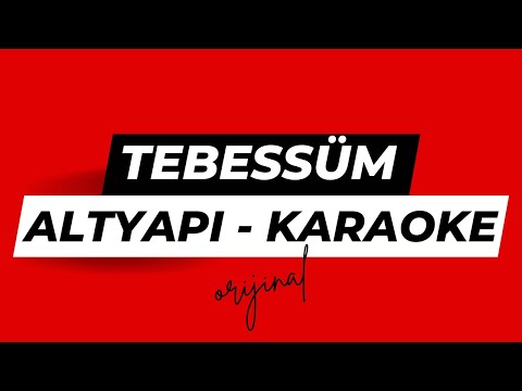 Tebessüm -  Orijinal Altyapı - Karaoke