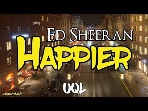 Ed Sheeran - Happier (Lyrics)