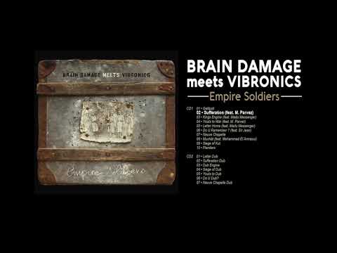 Brain Damage meets Vibronics - #2 - Sufferation ( feat. M. Parvez )