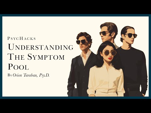 Understanding the SYMPTOM POOL: how the world goes mad