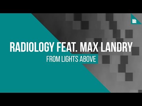 Radiology feat. Max Landry - From Lights Above [FREE DOWNLOAD]