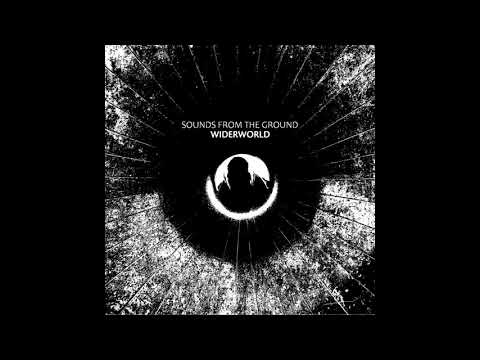 Sounds From The Ground -Widerworld- 01 Faraway Star
