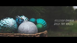 Christmas Classic &quot;Deck The Halls&quot; - Kelleigh Bannen