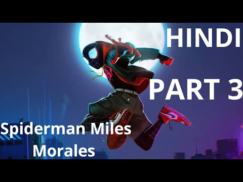 Spiderman Miles Morales gameplay in hindi part 3