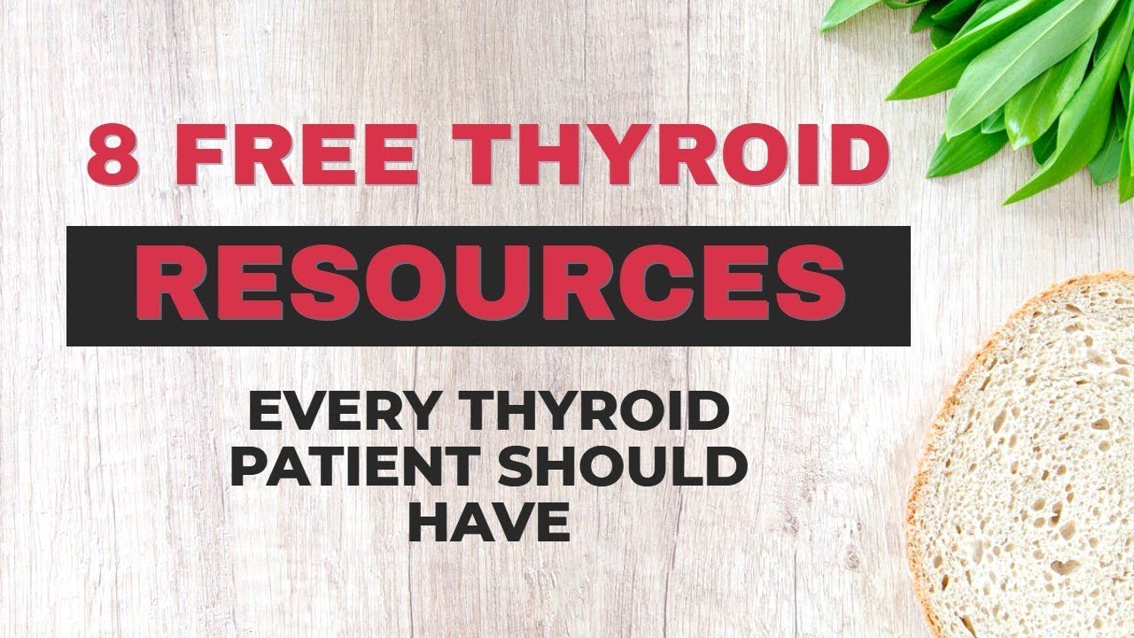 8 Free Thyroid Resources for Thyroid Patients (Beginner to advanced)