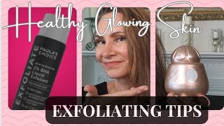 Exfoliating tips and tools for healthy,  glowing skin. Simple steps to beautiful skin.