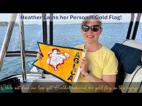 Episode 54 - Heather earns her personal GOLD Flag traversing the Trent Severn Waterway!