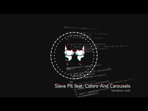 Slava Pit feat. Colors And Carousels - Vacations over