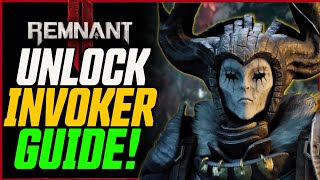 How To Unlock INVOKER! Remnant 2 Forgotten Kingdom DLC Guide!