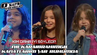 Nil Karaibrahimgil&#39;in &quot;Kanatlarım Var Ruhumda &quot; Şarkısını Kim Daha Iyi Söyledi? | O Ses Çocuklar