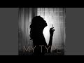 My Type (feat. Kng Ego)