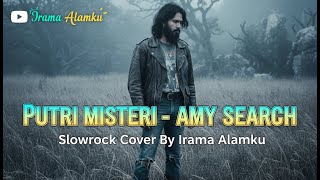 Download lagu PUTERI MISTERI – Amy Search | Cover Slowrock 90s Full Emosi 🔥 Vokal Pria | Irama Alamku mp3