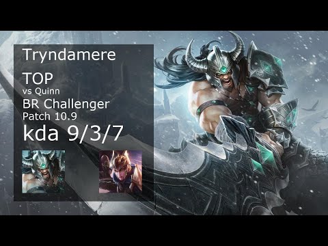 Tryndamere Top vs Quinn - BR Challenger 9/3/7 Patch 10.9 Gameplay