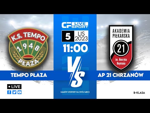 LIVE: Tempo Płaza - AP 21 Chrzanów