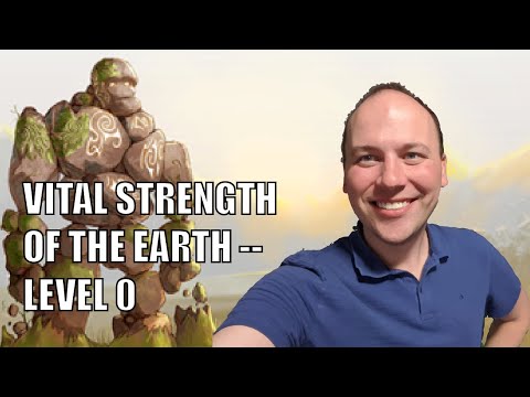 Vital Strength of the Earth - Level 0 Intro Solo