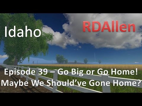 Farming Simulator 15 Idaho E39 - Go Big or Go Home!  48 Meters of Harvesting