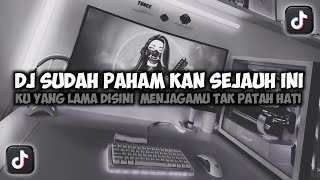 Download lagu DJ SUDAH PAHAM KAN SEJAUH INI || SEDIA AKU SEBELUM HUJAN VIRAL REMIX TIKTOK FULL SONG MAMAN FVNDY mp3 Download lagu DJ SUDAH PAHAM KAN SEJAUH INI || SEDIA AKU SEBELUM HUJAN VIRAL REMIX TIKTOK FULL SONG MAMAN FVNDY mp3