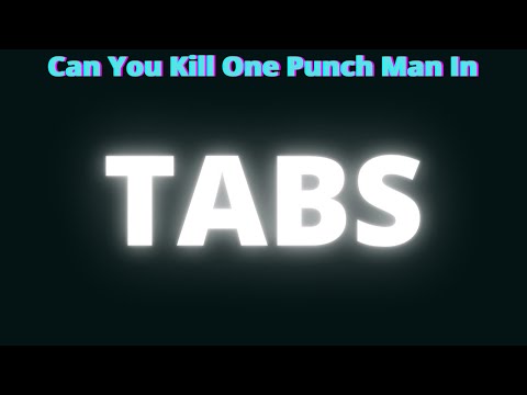 Can You Kill One Punch Man In TABS?