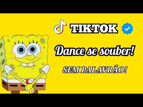 Dance se souber {TikTok} SEM PALAVRÃO!