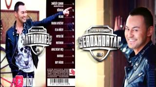 SERDAR  ORTAÇ   RAHVAN ( ORGİNAL 2015 )