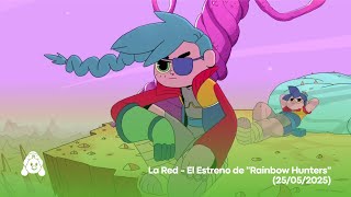 La Red - El Estreno de "Rainbow Hunters" (25/05/2025)