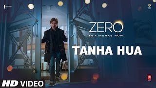 Download lagu ZERO: Tanha Hua Video | Shah Rukh Khan, Anushka Sharma  | Jyoti N, Rahat Fateh Ali Khan mp3