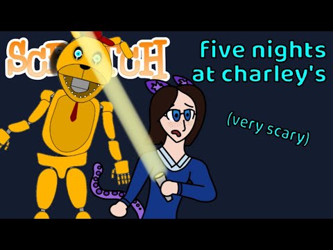 five nights at charley's (scratch fnaf fangame)