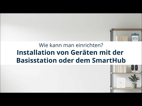 Wie - Installation von Geräten mit der Basisstation oder dem SmartHub | Smart Home Security