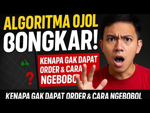 RAHASIA ALGORITMA OJOL! Kenapa Kamu Gak Dapat Order & Cara Ngakalin Sistemnya!