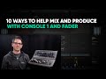 10 Ways to Help Mix and Produce with the Console 1 Mixing System – Softube