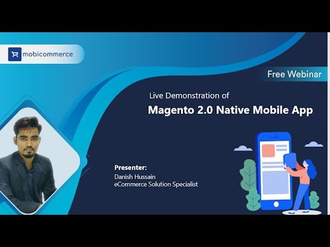 Magento 2.X Native Mobile App Solution Demonstration - Webinar