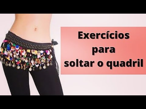 Dança do Ventre Exercícios para Soltar o Quadril