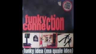 Funky Connection - Funky Idea (Ma Quale Idea) (Pow Wow Version)