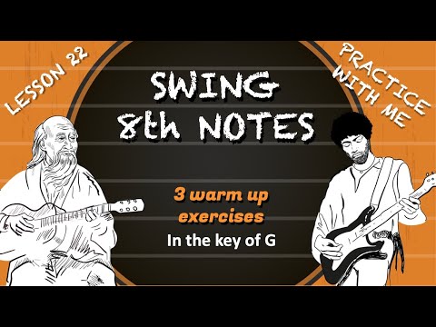 Lesson 22 - SWING 8th notes