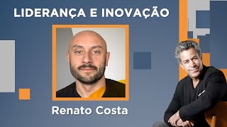 Luiz Calainho recebe Renato Costa – Liderança e Inovação – 28/03/2023
