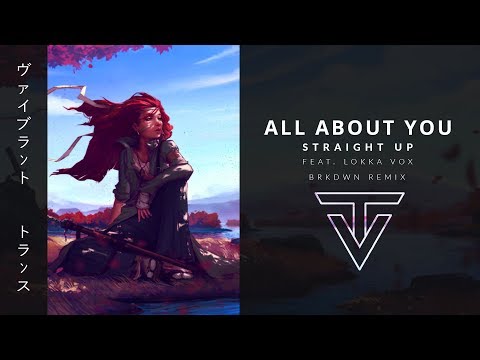 All About You › by Straight Up feat. Lokka Vox (BRKDWN Remix)