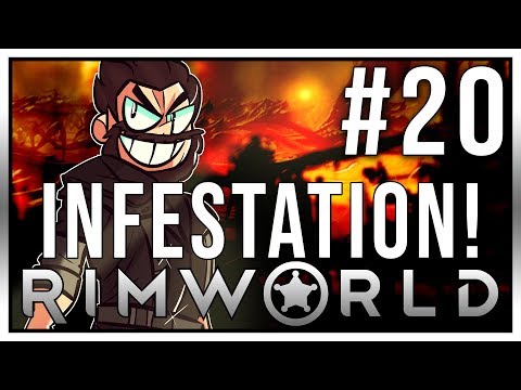 Infestation! - Rimworld Episode #20