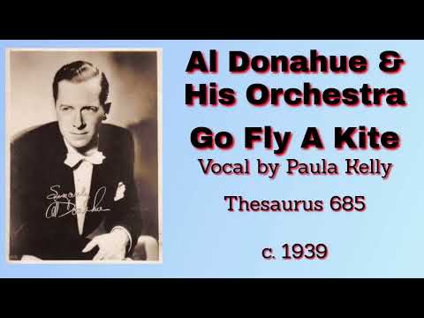 Al Donahue and his orchestra - Go Fly A Kite - 1939