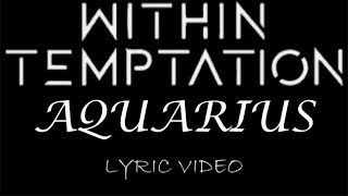 Within Temptation - Aquarius - 2004 - Lyric Video