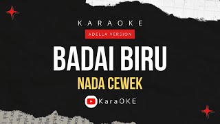 Download lagu BADAI BIRU | Karaoke Cewek | Adella Version mp3